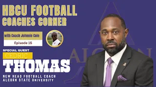 HBCU Coaches Corner hosted by Johnnie Cole with Special Guest Alcorn State HC Cedric Thomas