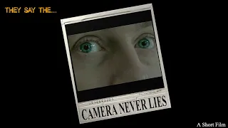 Camera Never Lies  |  A Short Horror Film