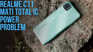 realme c11 mati total ic power problem