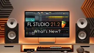 FL STUDIO 21.2 | What's New?