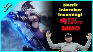 Necrit Interviewed the Riot MMO Team!