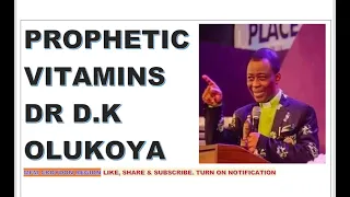 PROPHETIC VITAMINS BY DR D.K OLUKOYA OF MOUNTAIN OF FIRE CHURCH W-WIDE