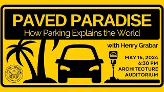 Paved Paradise: How Parking Explains the World