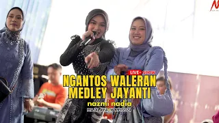 NGANTOS WALERAN MEDLEY JAYANTI - NAZMI NADIA  [LIVE SHOW MAJALAYA]