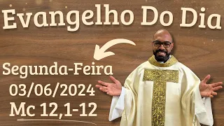 EVANGELHO DO DIA – 03/06/2024 - HOMILIA DIÁRIA – LITURGIA DE HOJE - EVANGELHO DE HOJE -PADRE GUSTAVO