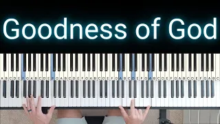 Goodness of God - Bethel [Piano Playthrough]