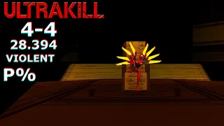 ULTRAKILL | 4-4 P% - 28.394 (VIOLENT) [Former World Record]