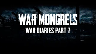 War Mongrels - War Diaries - Part 7 - Liberation by the Red Army