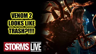 Venom 2 Looks Like TRASH! - STORMS LIVE!!!