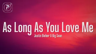 Justin Bieber - As Long As You Love Me (Lyrics)
