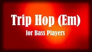 Trip Hop Style Bass Backing Track (Em)