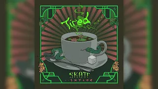 Skott, Shylde - Tired (Official Audio)