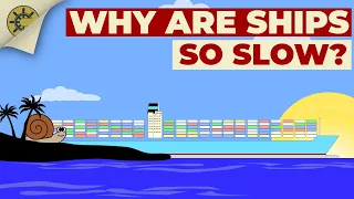 Why are ships so slow?