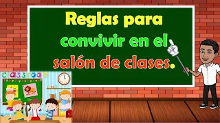 Reglas para convivir en el salón de clases y en los juegos