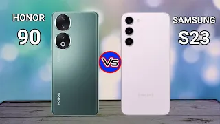 Honor 90 vs Samsung S23 Comparison