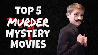 My Top 5 Favorite Murder Mystery Movies!