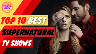 Top 10 Best Supernatural TV Shows 2021 ( Must Watch )