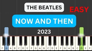 The Beatles - Now  And Then (Easy Piano Tutorial) (+ Sheet Music)