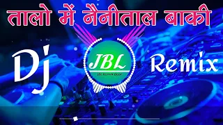 Talo Me Nainital Baki Sab Dj Remix | #jblhindisong #djremix #drknightking