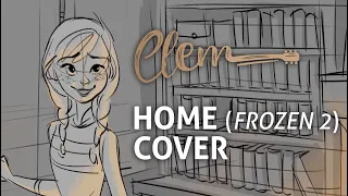 Home || Frozen 2 | Cover by Clem + fanmade storyboard