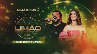 Limão com Mel - Pra Sempre Limão (DVD COMPLETO)