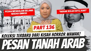 PESAN TANAH ARAB - KHW PART 136