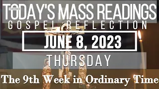 Today's Mass Readings & Gospel Reflection | June 8, 2023 - Thursday | The 9th Week in Ordinary Time