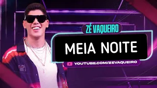 Meia Noite - Zé Vaqueiro (Ao Vivo)