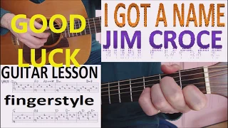 I GOT A NAME - JIM CROCE fingerstyle GUITAR LESSON