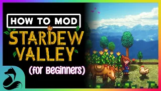 HOW TO MOD | Stardew Valley FOR BEGINNERS [2024 UPDATED]