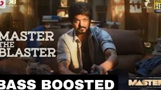 Master - Master The Blaster  | BASS BOOSTED |Thalapathy Vijay|AnirudhRavichander|LokeshK