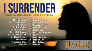 I Surrender ~ Hillsong Worship Christian Worship Songs 2024 ✝✝ Best Praise And Worship Lyrics #28