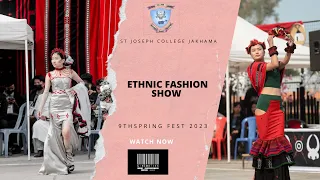 ETHNIC FASHION SHOW FEATURING JANO NEYKHA |  THE 9TH SPRING FEST 2023 |  ST JOSEPH'S COLLEGE