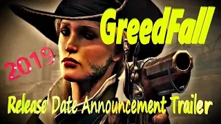 GreedFall ТРЕЙЛЕР 2019 GreedFall Release Date Announcement Trailer 2019 ★НОВИНКА★Дата выхода