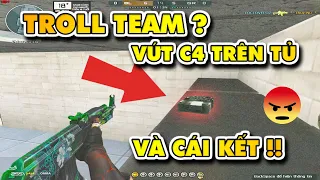 ☆TROLL TEAM ?? - Vứt quả C4 trên nóc tủ và cái kết cho thanh niên !!! - TYPE 56  - Tú Lê