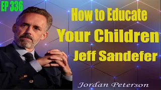 336 How to Educate Your Children   Jeff Sandefer   EP 336   YouTube