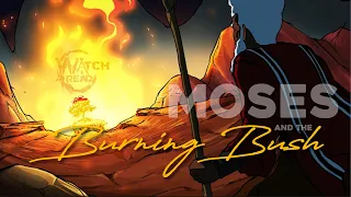 WATCH & READ | Moses and the Burning Bush