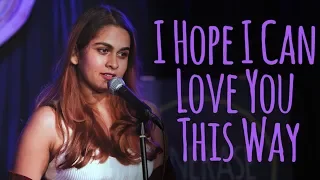 "I Hope I Can Love You This Way" - Mahek Jangda ft Samuel | UnErase Poetry