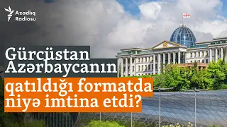 ""3+3"ün gələcəyi yoxdur" - Tbilisidə Azərbaycanın da iştirak etdiyi formatın çökəcəyini deyirlər