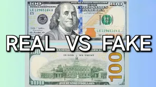 REAL OR FAKE? How to Identify Counterfeit $100 Bills