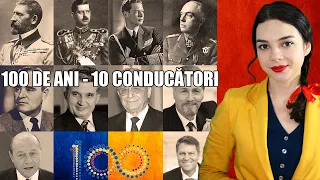 100 de ani - 10 conducători