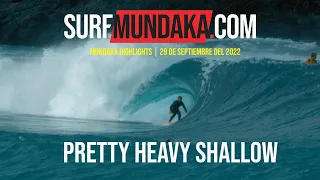 PRETTY AND HEAVY SHALLOW MUNDAKA  | 28 DE SEPTIEMBRE DEL 2022