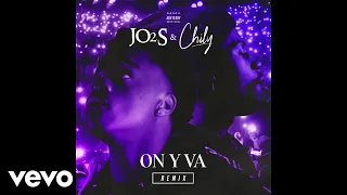 JO2S - On Y Va (Audio) ft. Chily