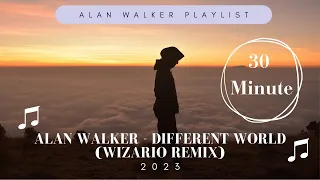 Alan Walker  -  Different World Intro (Wizario Remix) [30 Minute] 2023