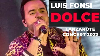 Luis Fonsi - DOLCE | Isla de Lanzarote Concert Tour 2022