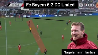 Fc Bayern 6-2 DC United | Tactical Analysis | Nagelsmann Tactics|