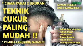 Tutorial cukur sangat Mudah hanya pakai 2 Ukuran untuk Pemula || Teknik Detail Kursus Barbershop