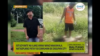 Balitang Amianan: Estudyante natagpuang patay sa damuhan