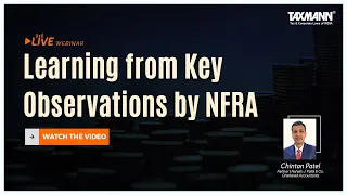 #TaxmannWebinar | Learning from Key Observations by NFRA