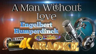 A Man Without Love - Engelbert Humperdinck - KARAOKE 🎤🎶
